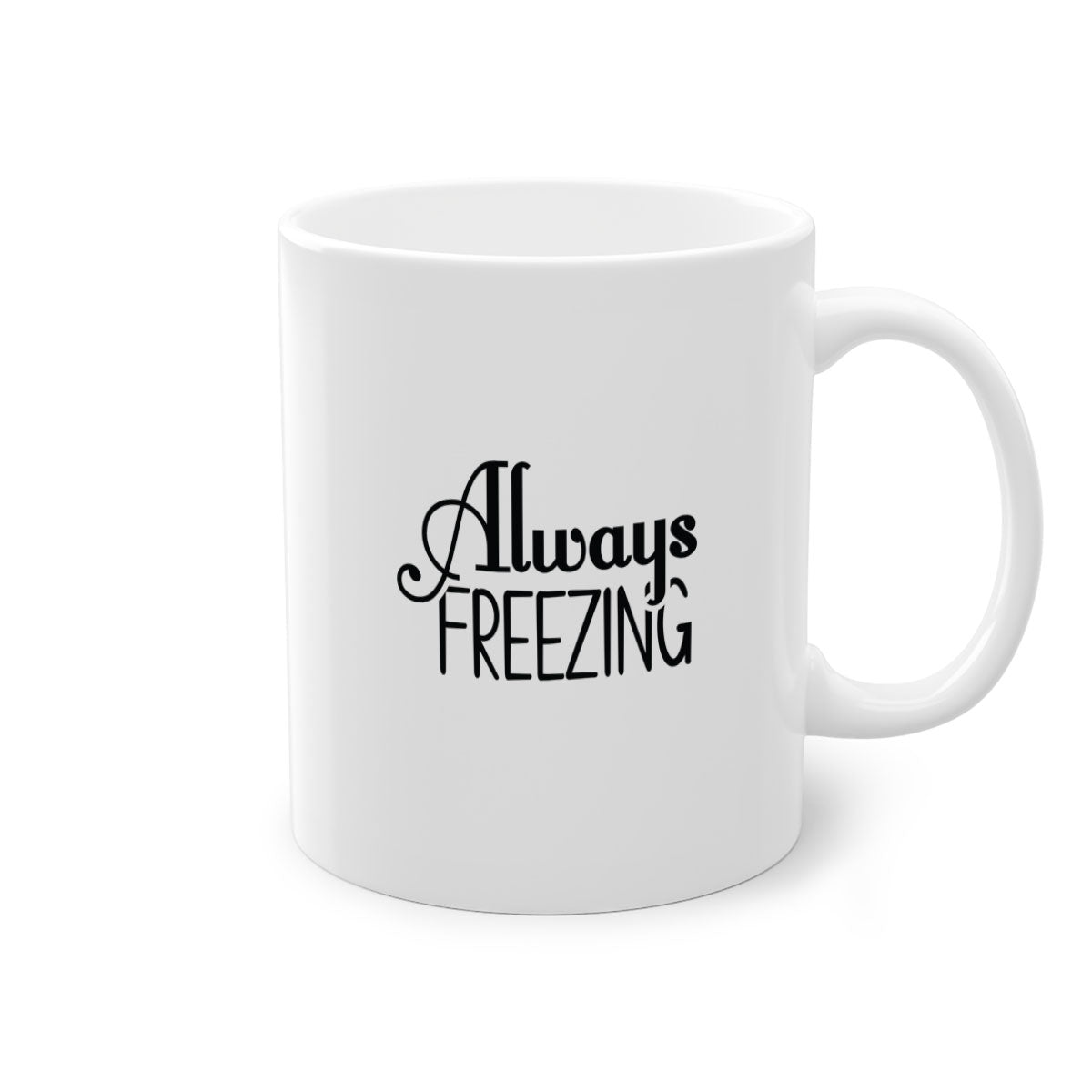 Always Freezing 7# Mug in five vibrant colors with a glossy finish and easy-grip handle.