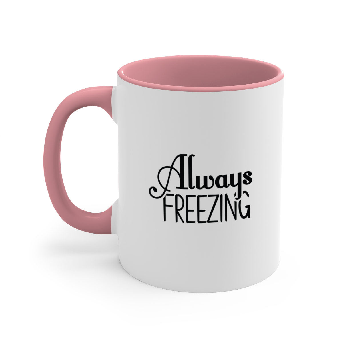 Always Freezing 7# Mug in five vibrant colors with a glossy finish and easy-grip handle.