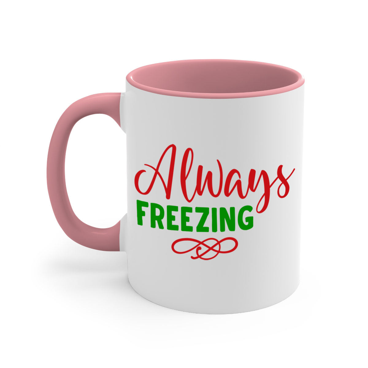 Always Freezing 9# Mug featuring a glossy finish, colored handle, and interior, available in multiple colors and sizes.