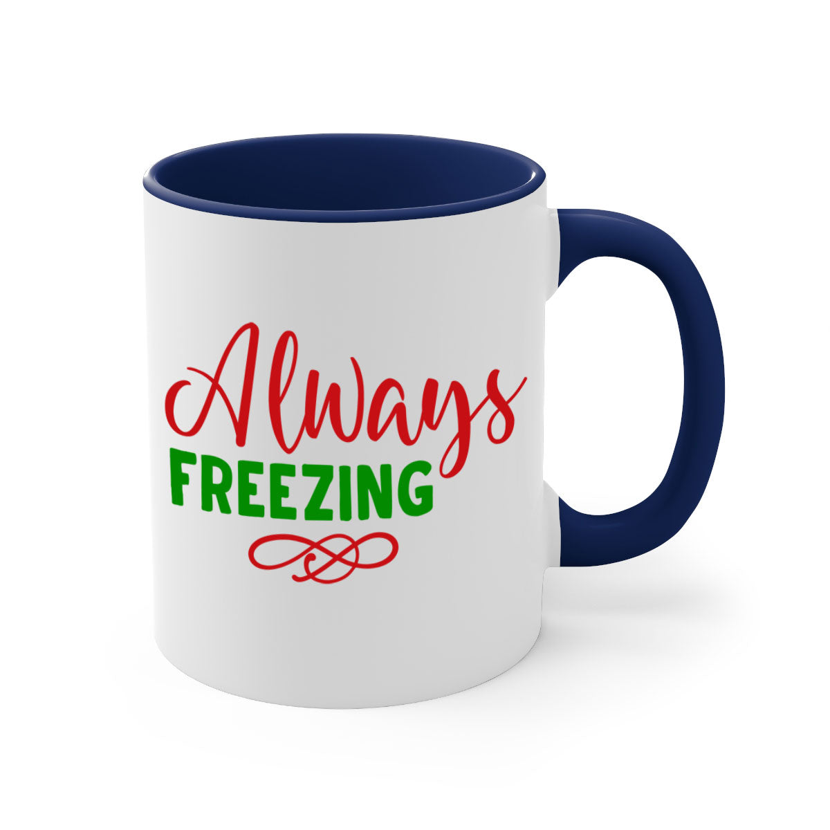 Always Freezing 9# Mug featuring a glossy finish, colored handle, and interior, available in multiple colors and sizes.