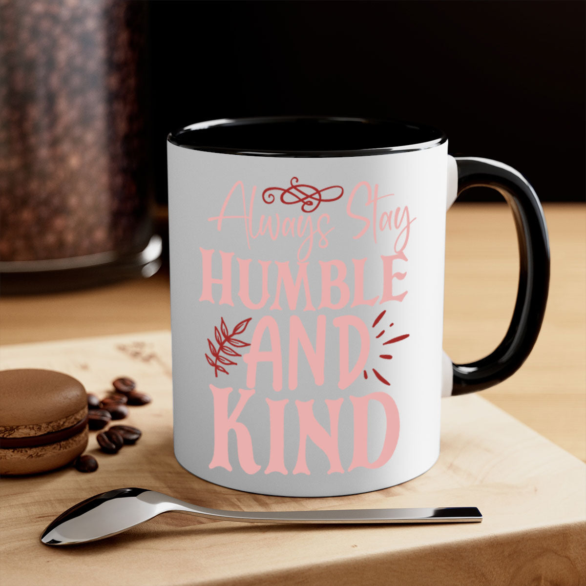 Always Stay Humble And Kind Mug with a glossy finish, featuring a colored handle and interior, available in multiple colors.