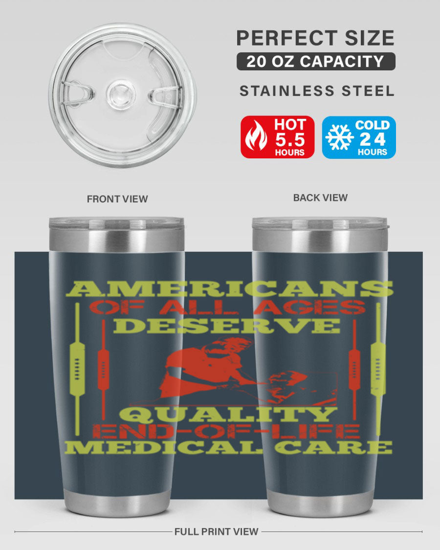 A stylish 20oz and 30oz stainless steel tumbler featuring a message about quality end-of-life medical care, showcasing a sleek design and drink-thru lid.