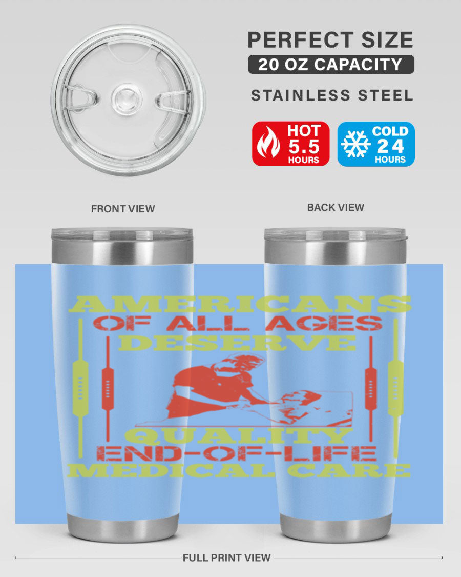 A stylish 20oz and 30oz stainless steel tumbler featuring a message about quality end-of-life medical care, showcasing a sleek design and drink-thru lid.