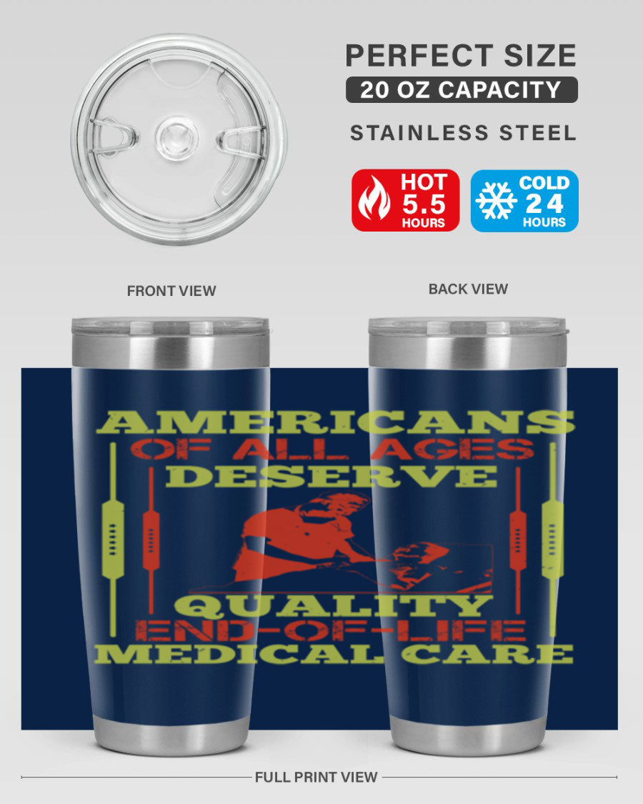 A stylish 20oz and 30oz stainless steel tumbler featuring a message about quality end-of-life medical care, showcasing a sleek design and drink-thru lid.