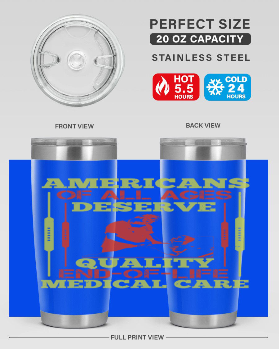 A stylish 20oz and 30oz stainless steel tumbler featuring a message about quality end-of-life medical care, showcasing a sleek design and drink-thru lid.