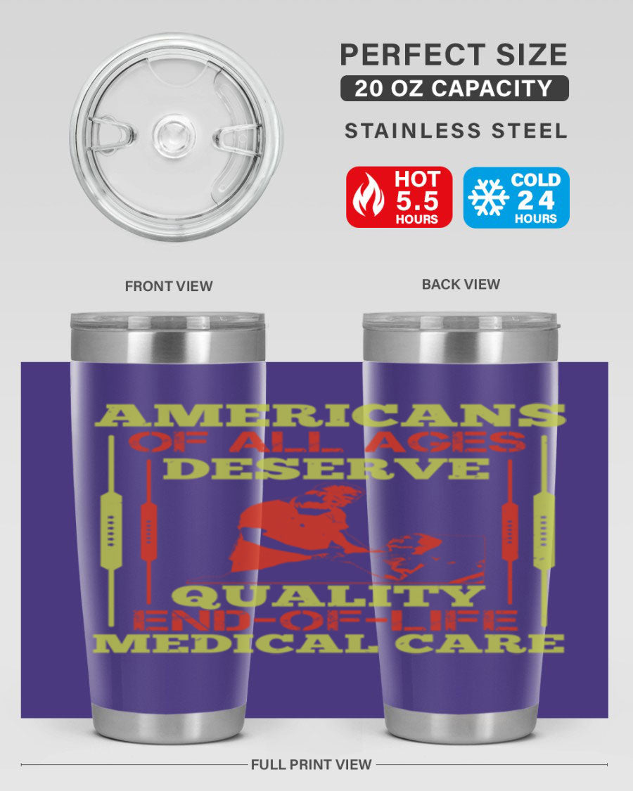 A stylish 20oz and 30oz stainless steel tumbler featuring a message about quality end-of-life medical care, showcasing a sleek design and drink-thru lid.