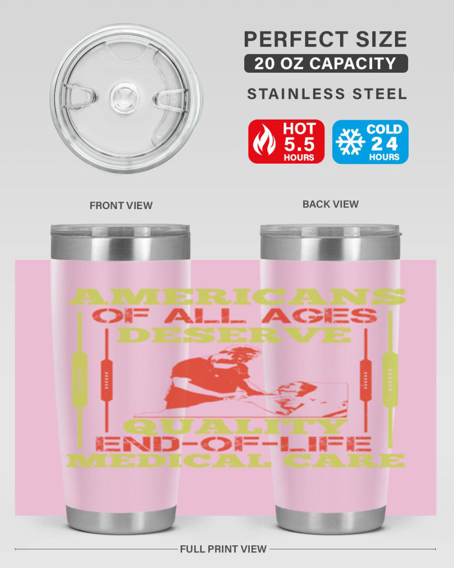A stylish 20oz and 30oz stainless steel tumbler featuring a message about quality end-of-life medical care, showcasing a sleek design and drink-thru lid.