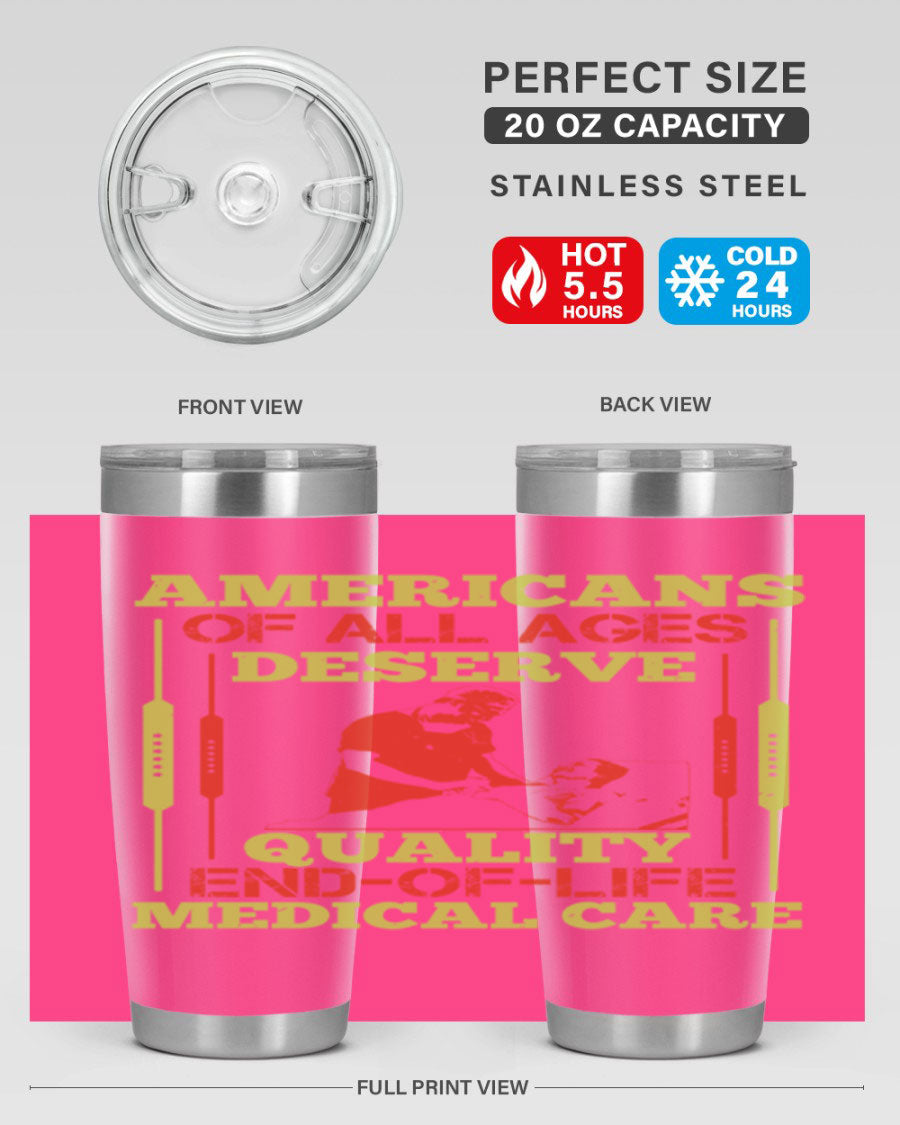 A stylish 20oz and 30oz stainless steel tumbler featuring a message about quality end-of-life medical care, showcasing a sleek design and drink-thru lid.