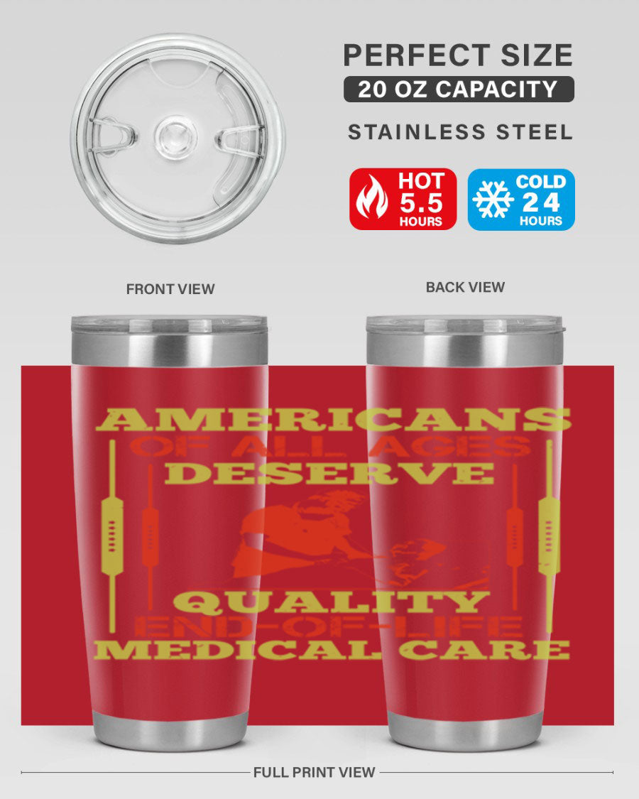 A stylish 20oz and 30oz stainless steel tumbler featuring a message about quality end-of-life medical care, showcasing a sleek design and drink-thru lid.