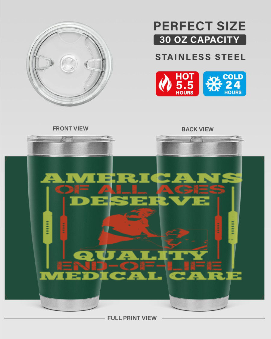 A stylish 20oz and 30oz stainless steel tumbler featuring a message about quality end-of-life medical care, showcasing a sleek design and drink-thru lid.
