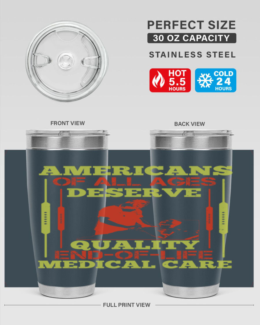 A stylish 20oz and 30oz stainless steel tumbler featuring a message about quality end-of-life medical care, showcasing a sleek design and drink-thru lid.