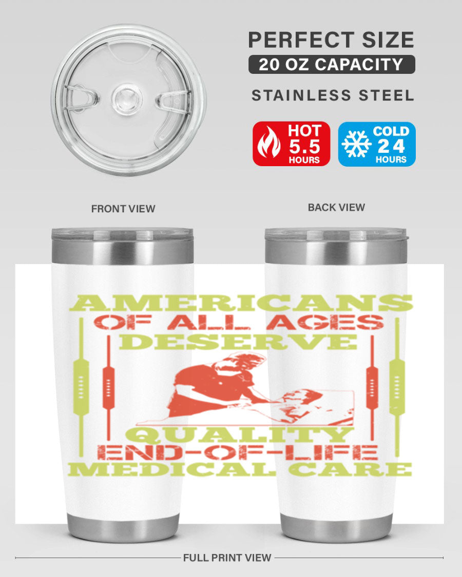 A stylish 20oz and 30oz stainless steel tumbler featuring a message about quality end-of-life medical care, showcasing a sleek design and drink-thru lid.