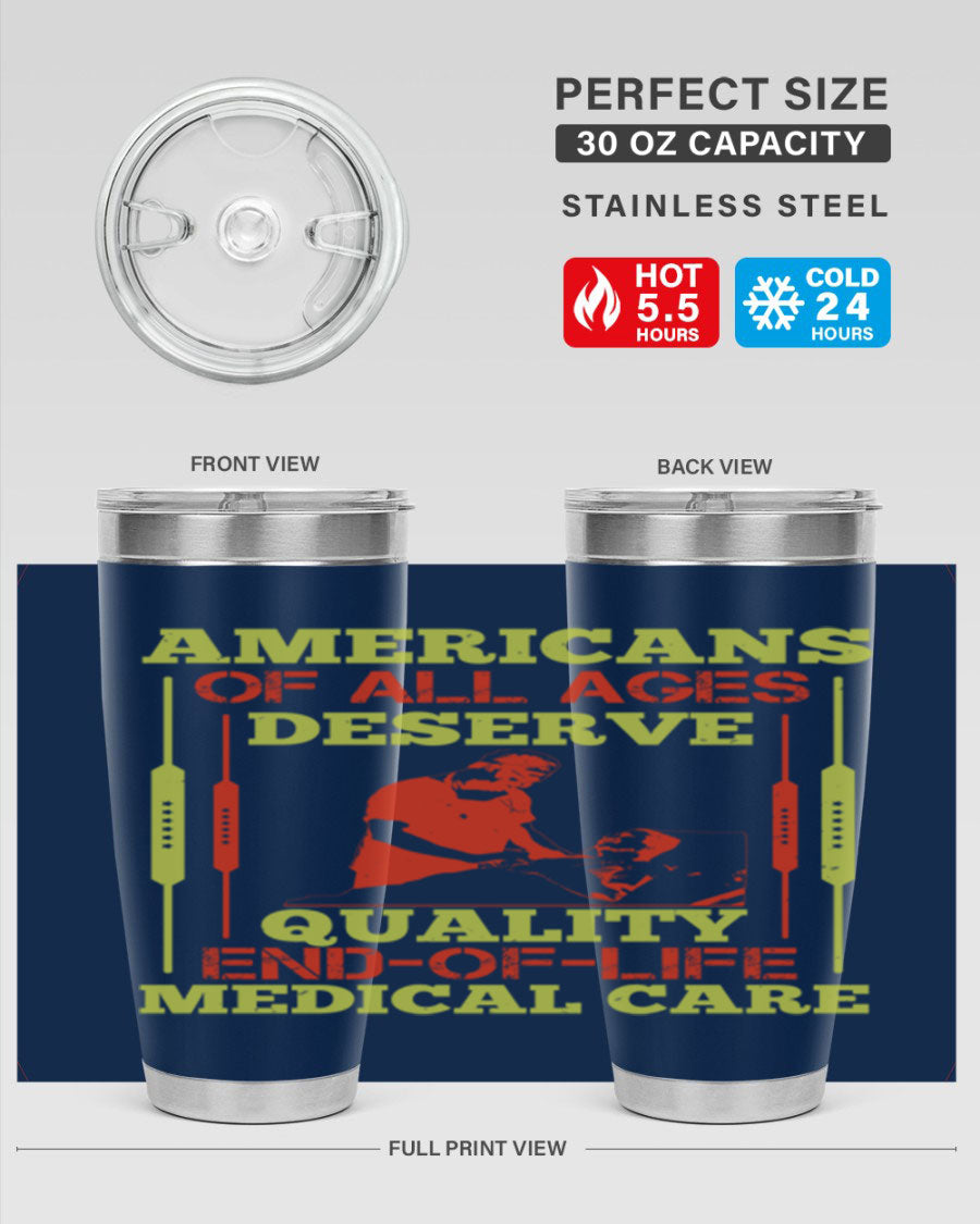 A stylish 20oz and 30oz stainless steel tumbler featuring a message about quality end-of-life medical care, showcasing a sleek design and drink-thru lid.