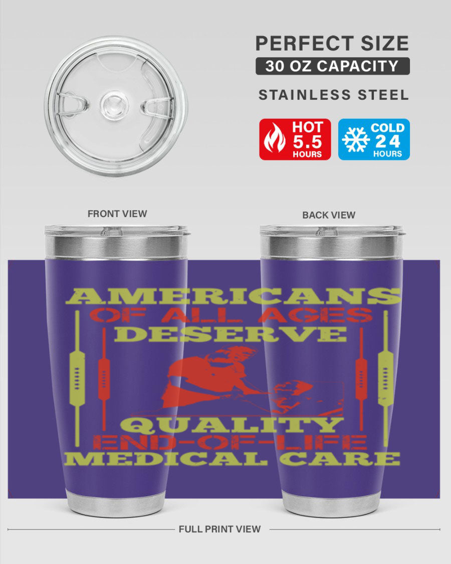 A stylish 20oz and 30oz stainless steel tumbler featuring a message about quality end-of-life medical care, showcasing a sleek design and drink-thru lid.