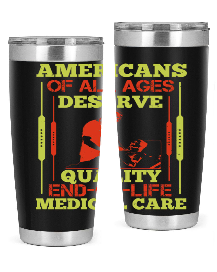 A stylish 20oz and 30oz stainless steel tumbler featuring a message about quality end-of-life medical care, showcasing a sleek design and drink-thru lid.