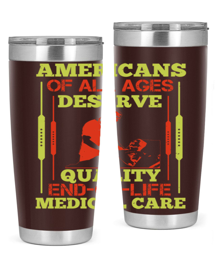 A stylish 20oz and 30oz stainless steel tumbler featuring a message about quality end-of-life medical care, showcasing a sleek design and drink-thru lid.