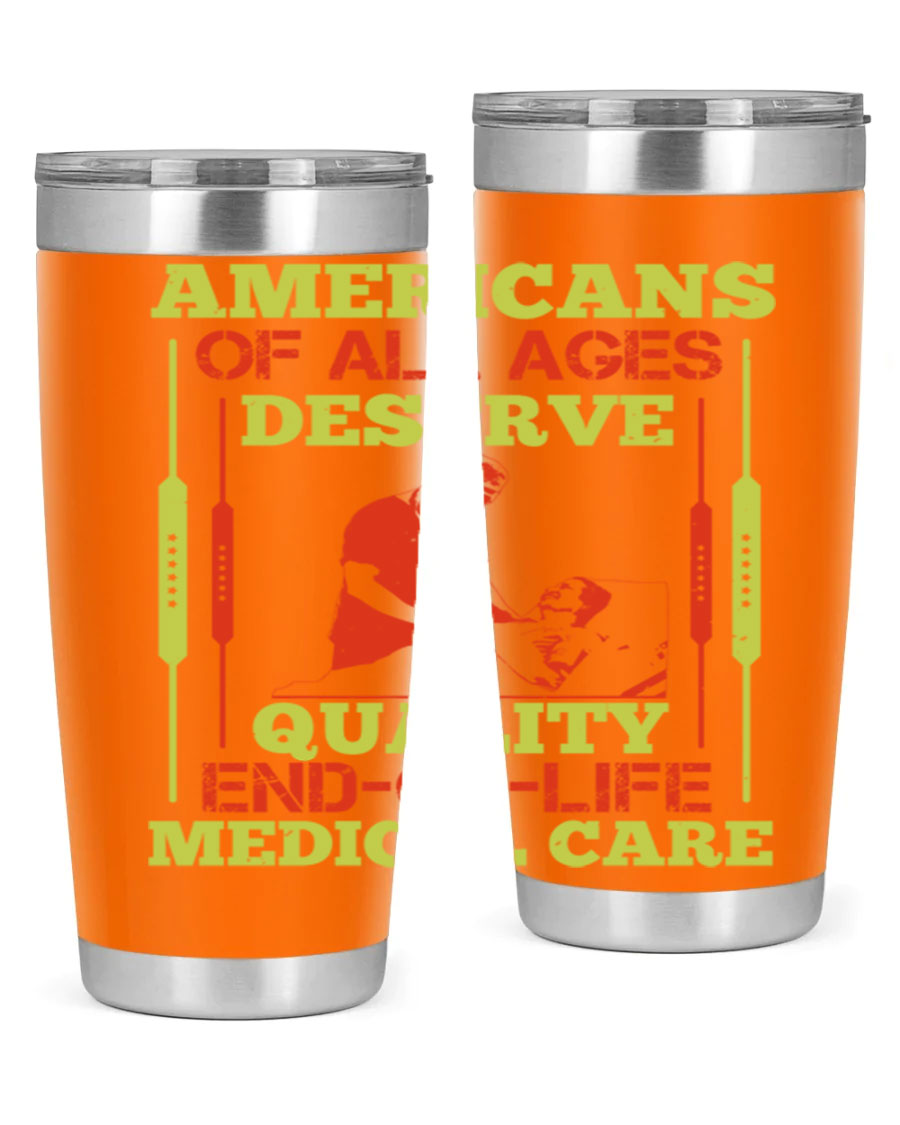 A stylish 20oz and 30oz stainless steel tumbler featuring a message about quality end-of-life medical care, showcasing a sleek design and drink-thru lid.