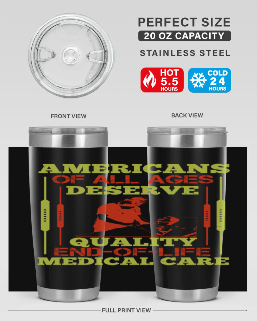 A stylish 20oz and 30oz stainless steel tumbler featuring a message about quality end-of-life medical care, showcasing a sleek design and drink-thru lid.