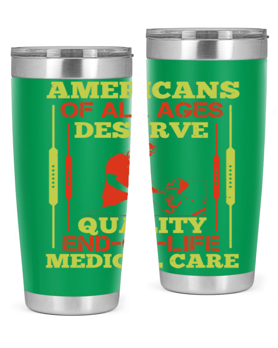 A stylish 20oz and 30oz stainless steel tumbler featuring a message about quality end-of-life medical care, showcasing a sleek design and drink-thru lid.