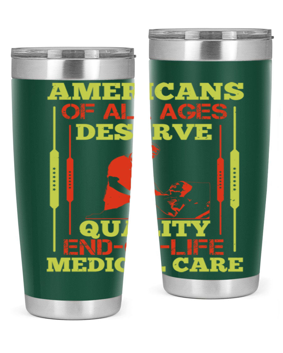 A stylish 20oz and 30oz stainless steel tumbler featuring a message about quality end-of-life medical care, showcasing a sleek design and drink-thru lid.