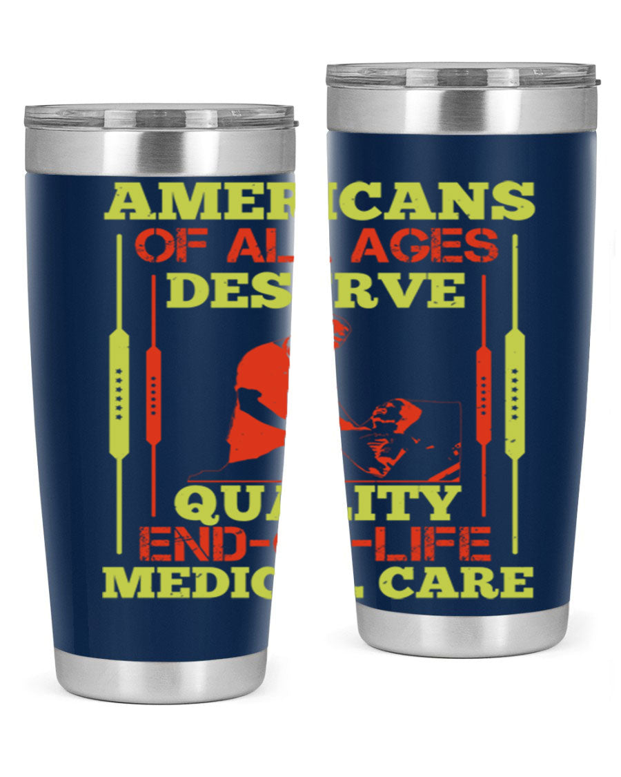 A stylish 20oz and 30oz stainless steel tumbler featuring a message about quality end-of-life medical care, showcasing a sleek design and drink-thru lid.