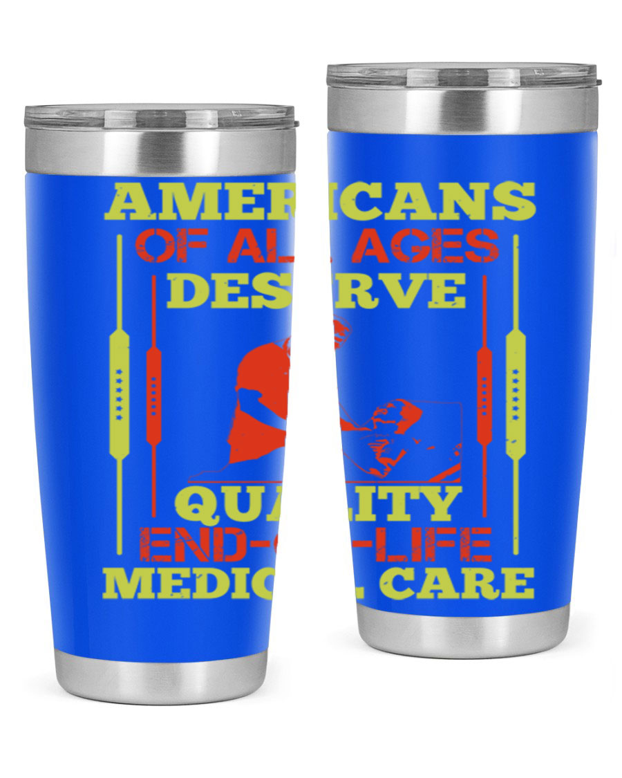 A stylish 20oz and 30oz stainless steel tumbler featuring a message about quality end-of-life medical care, showcasing a sleek design and drink-thru lid.