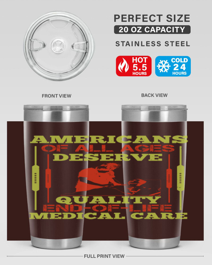 A stylish 20oz and 30oz stainless steel tumbler featuring a message about quality end-of-life medical care, showcasing a sleek design and drink-thru lid.