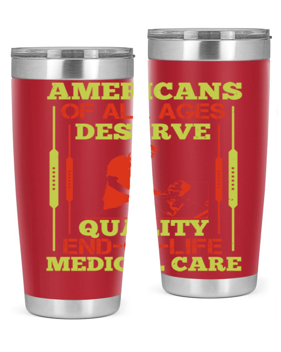 A stylish 20oz and 30oz stainless steel tumbler featuring a message about quality end-of-life medical care, showcasing a sleek design and drink-thru lid.