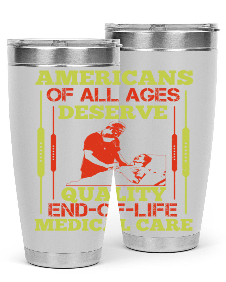 A stylish 20oz and 30oz stainless steel tumbler featuring a message about quality end-of-life medical care, showcasing a sleek design and drink-thru lid.
