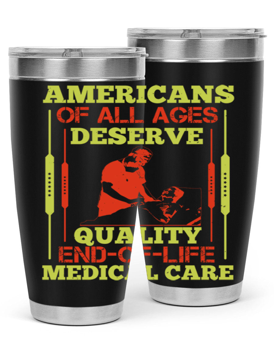 A stylish 20oz and 30oz stainless steel tumbler featuring a message about quality end-of-life medical care, showcasing a sleek design and drink-thru lid.