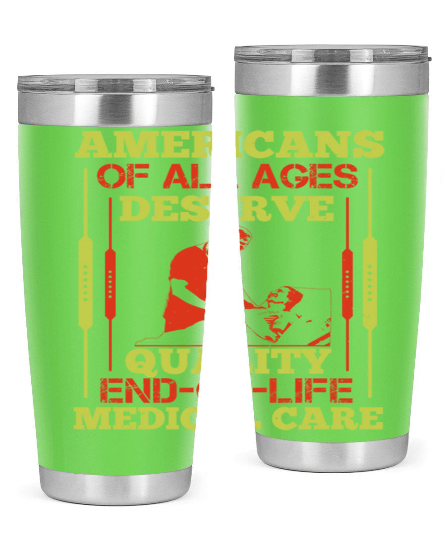 A stylish 20oz and 30oz stainless steel tumbler featuring a message about quality end-of-life medical care, showcasing a sleek design and drink-thru lid.
