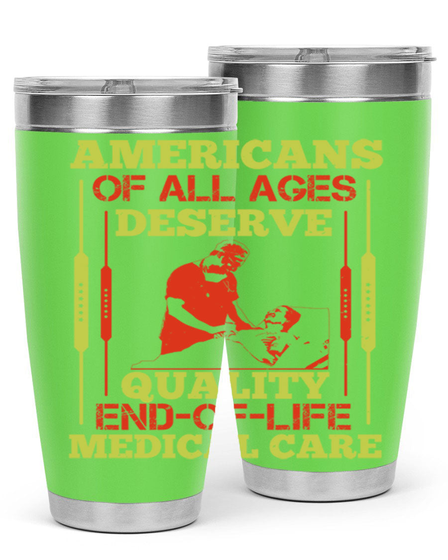 A stylish 20oz and 30oz stainless steel tumbler featuring a message about quality end-of-life medical care, showcasing a sleek design and drink-thru lid.