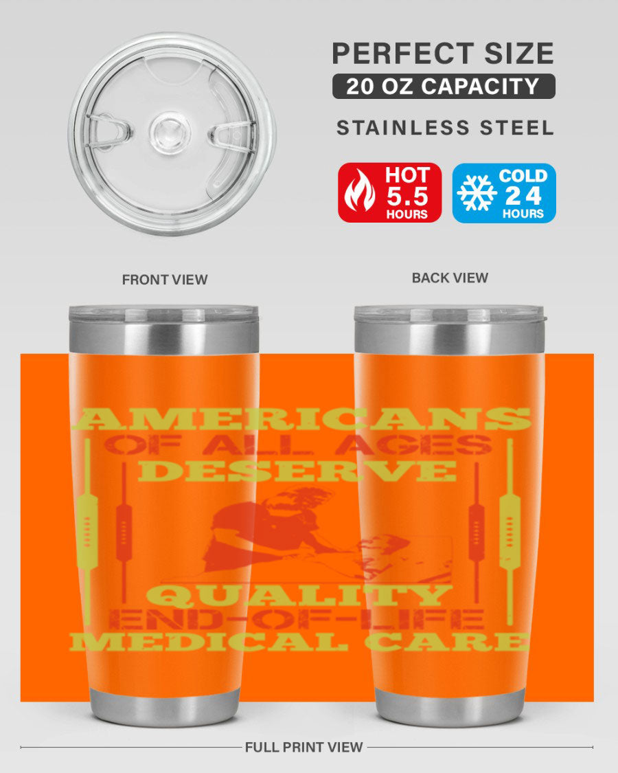 A stylish 20oz and 30oz stainless steel tumbler featuring a message about quality end-of-life medical care, showcasing a sleek design and drink-thru lid.