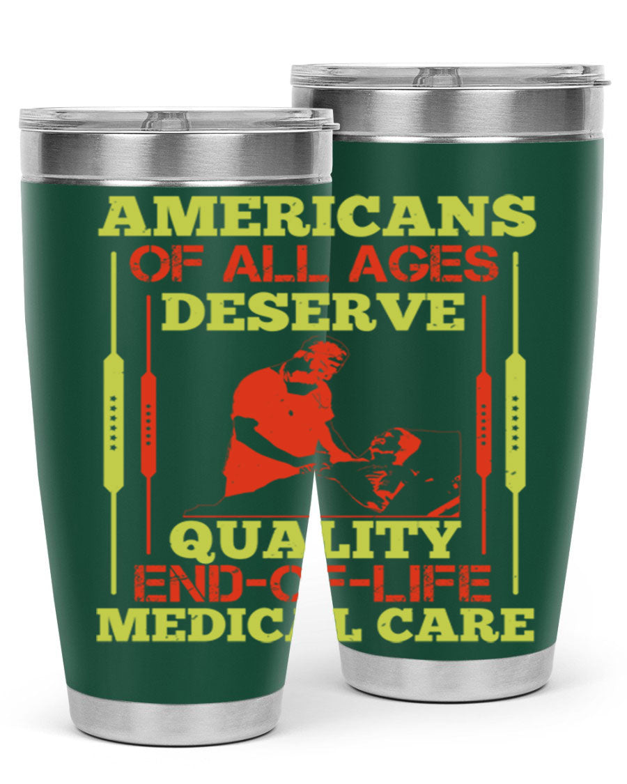 A stylish 20oz and 30oz stainless steel tumbler featuring a message about quality end-of-life medical care, showcasing a sleek design and drink-thru lid.