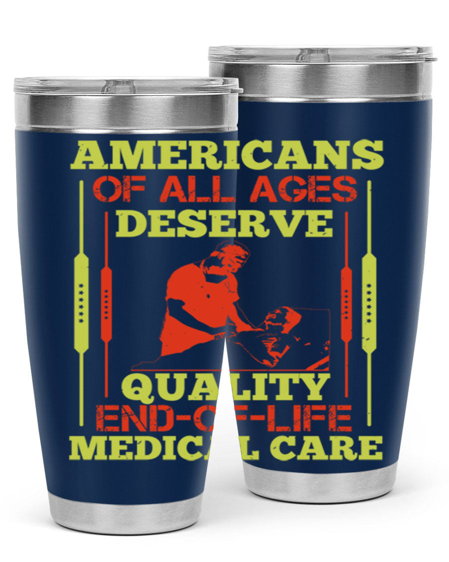 A stylish 20oz and 30oz stainless steel tumbler featuring a message about quality end-of-life medical care, showcasing a sleek design and drink-thru lid.