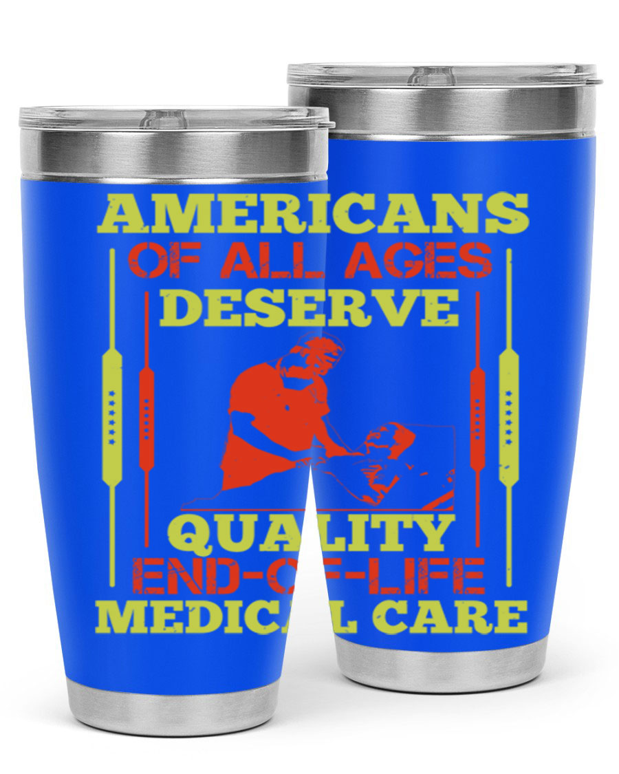 A stylish 20oz and 30oz stainless steel tumbler featuring a message about quality end-of-life medical care, showcasing a sleek design and drink-thru lid.