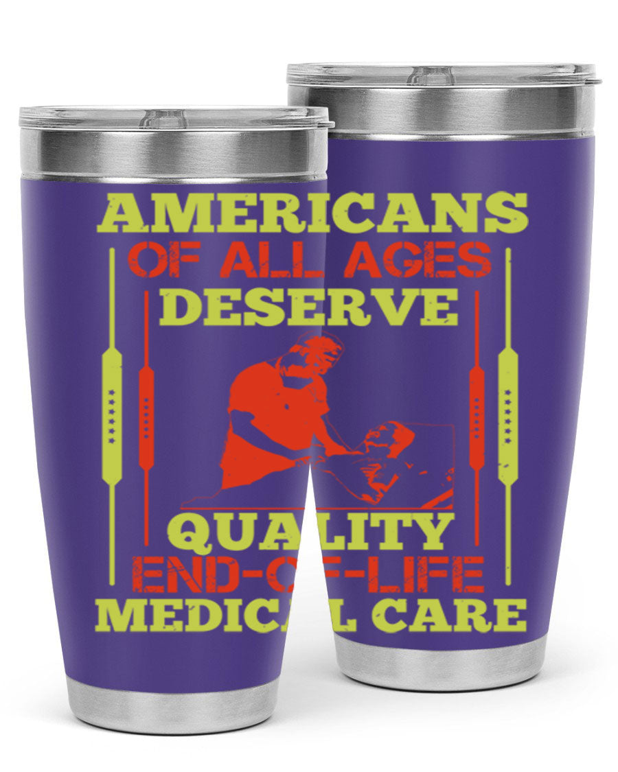 A stylish 20oz and 30oz stainless steel tumbler featuring a message about quality end-of-life medical care, showcasing a sleek design and drink-thru lid.
