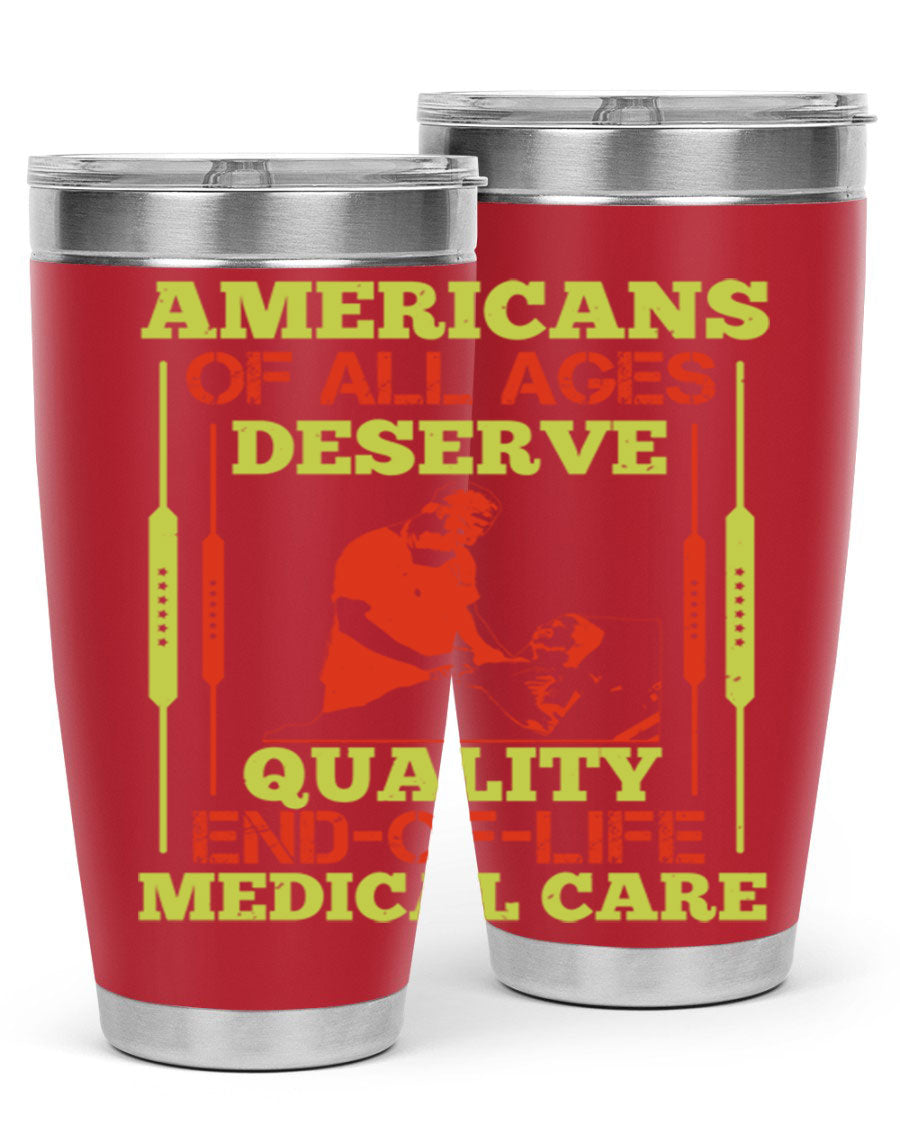 A stylish 20oz and 30oz stainless steel tumbler featuring a message about quality end-of-life medical care, showcasing a sleek design and drink-thru lid.