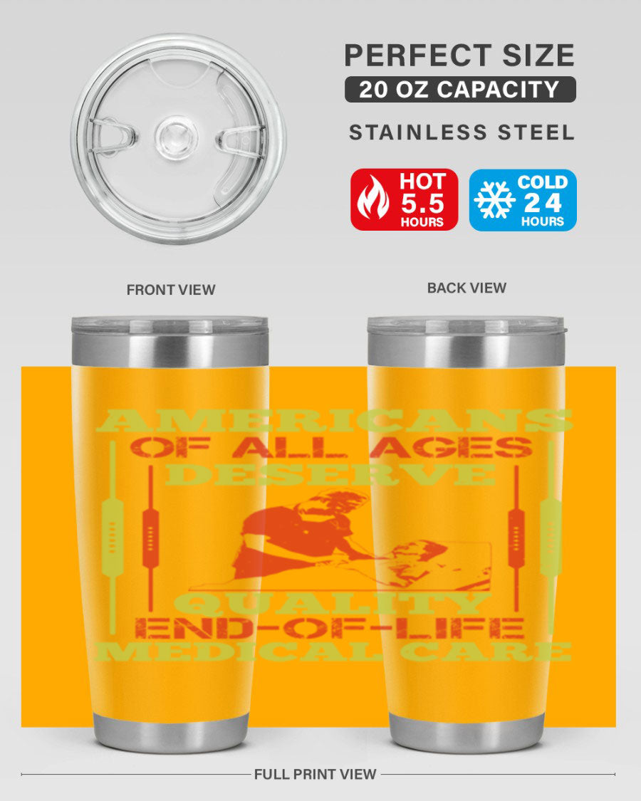 A stylish 20oz and 30oz stainless steel tumbler featuring a message about quality end-of-life medical care, showcasing a sleek design and drink-thru lid.