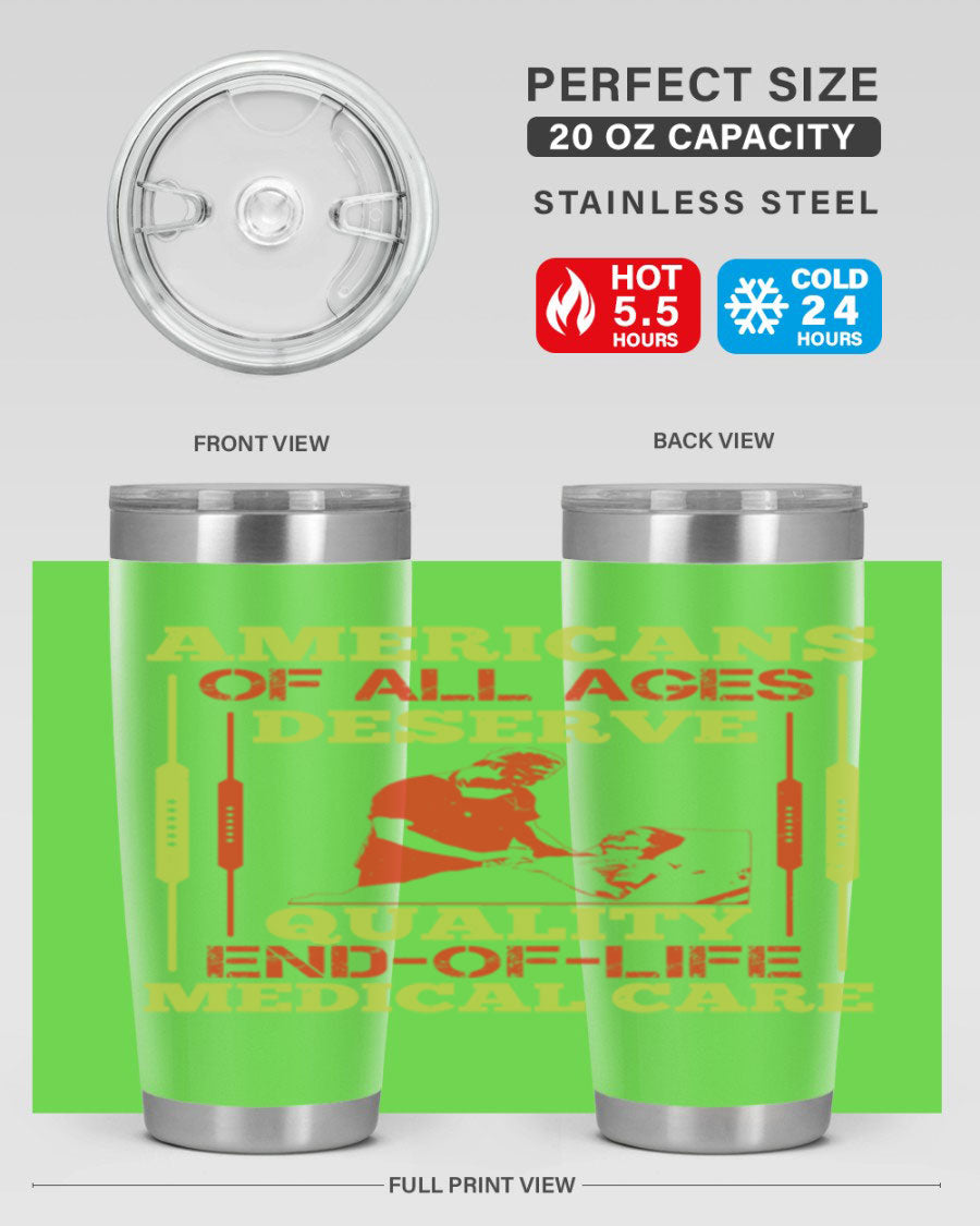 A stylish 20oz and 30oz stainless steel tumbler featuring a message about quality end-of-life medical care, showcasing a sleek design and drink-thru lid.