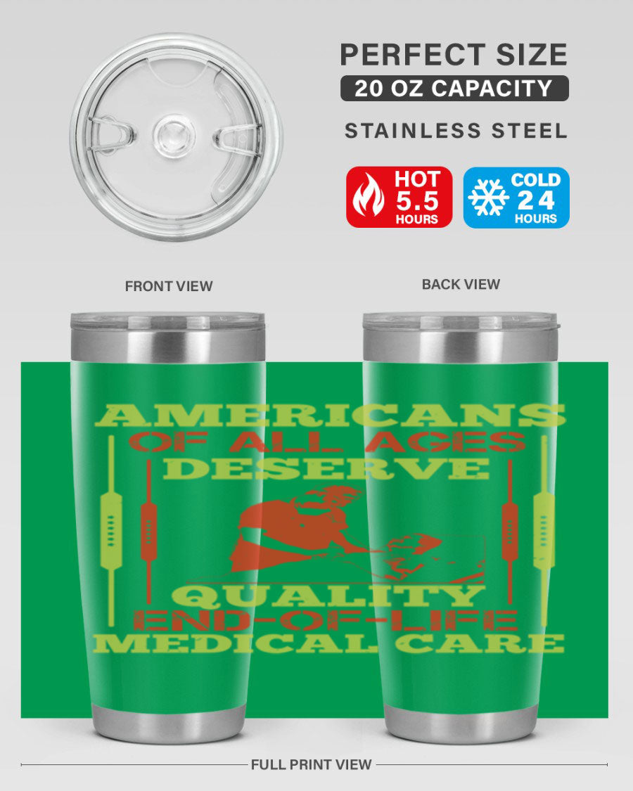 A stylish 20oz and 30oz stainless steel tumbler featuring a message about quality end-of-life medical care, showcasing a sleek design and drink-thru lid.