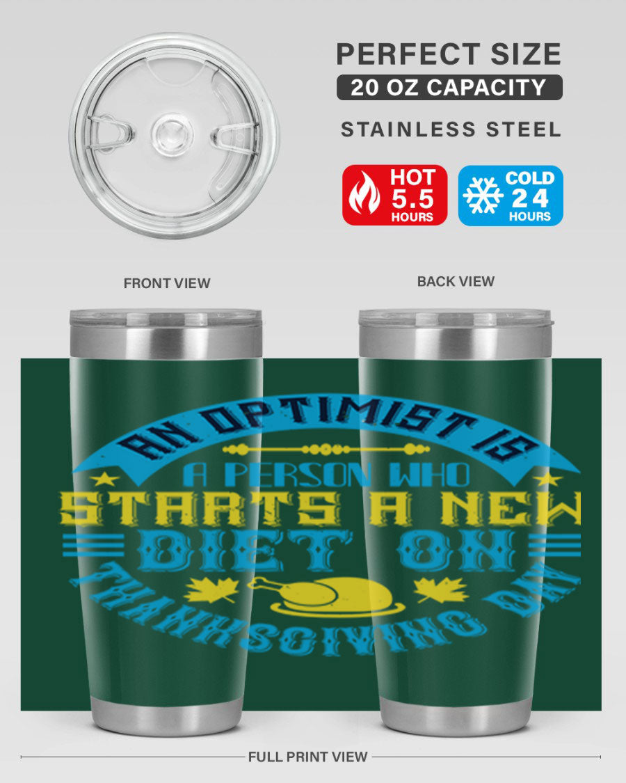 A stylish 20oz and 30oz stainless steel tumbler featuring a motivational quote about optimism, perfect for hot and cold beverages.