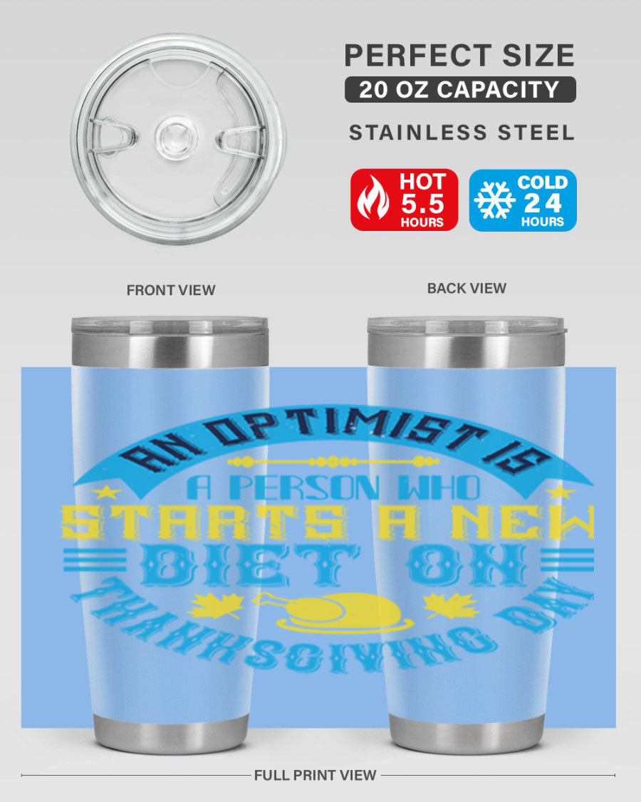 A stylish 20oz and 30oz stainless steel tumbler featuring a motivational quote about optimism, perfect for hot and cold beverages.