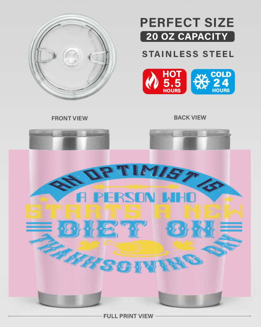 A stylish 20oz and 30oz stainless steel tumbler featuring a motivational quote about optimism, perfect for hot and cold beverages.