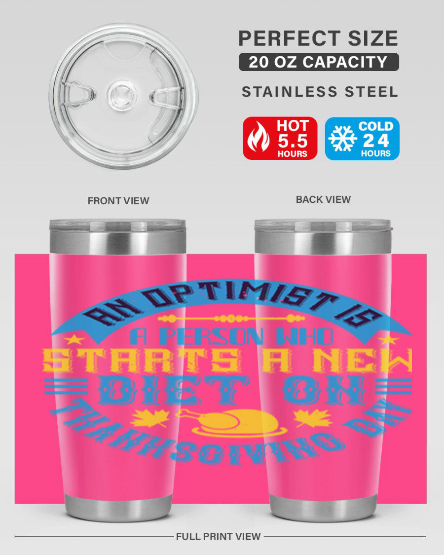 A stylish 20oz and 30oz stainless steel tumbler featuring a motivational quote about optimism, perfect for hot and cold beverages.