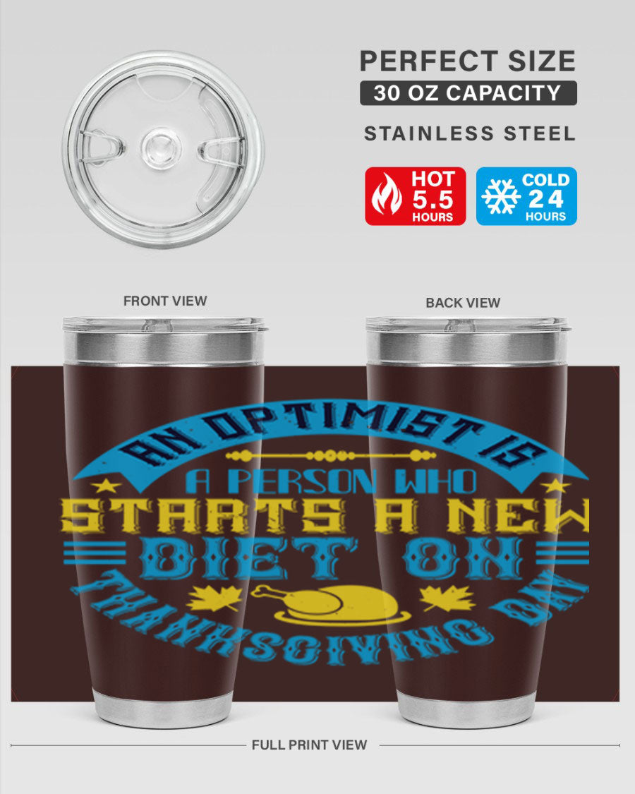 A stylish 20oz and 30oz stainless steel tumbler featuring a motivational quote about optimism, perfect for hot and cold beverages.