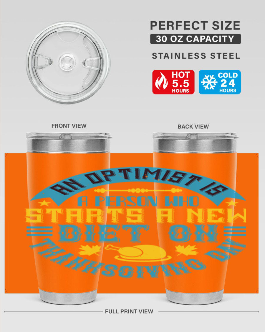 A stylish 20oz and 30oz stainless steel tumbler featuring a motivational quote about optimism, perfect for hot and cold beverages.