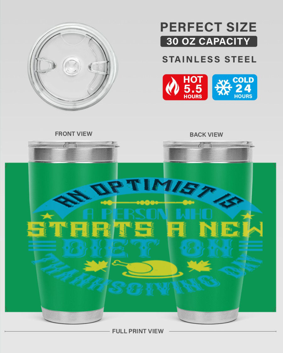 A stylish 20oz and 30oz stainless steel tumbler featuring a motivational quote about optimism, perfect for hot and cold beverages.