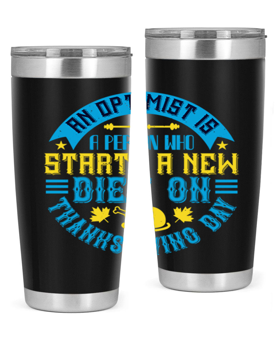 A stylish 20oz and 30oz stainless steel tumbler featuring a motivational quote about optimism, perfect for hot and cold beverages.