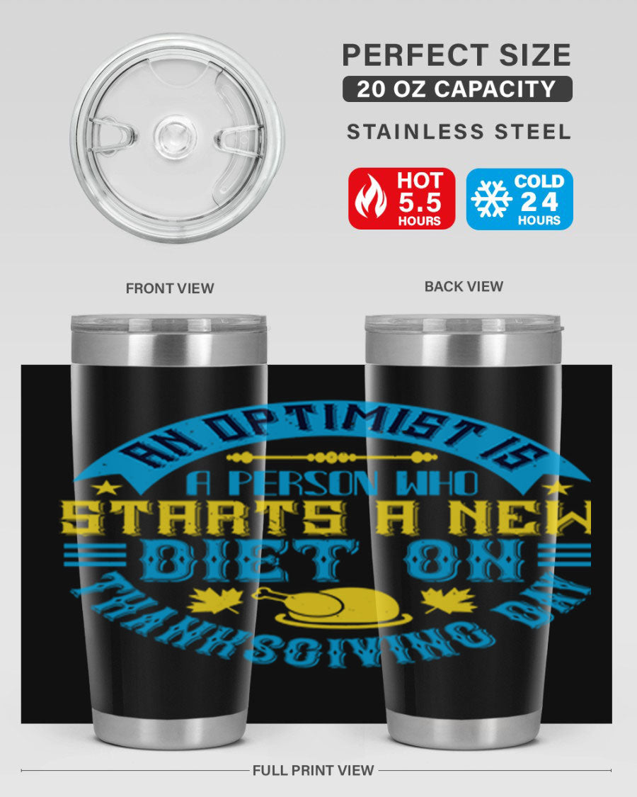 A stylish 20oz and 30oz stainless steel tumbler featuring a motivational quote about optimism, perfect for hot and cold beverages.